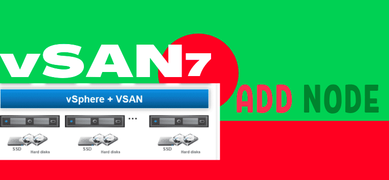 Part 3- Scaling Out vSAN by adding a new esx node